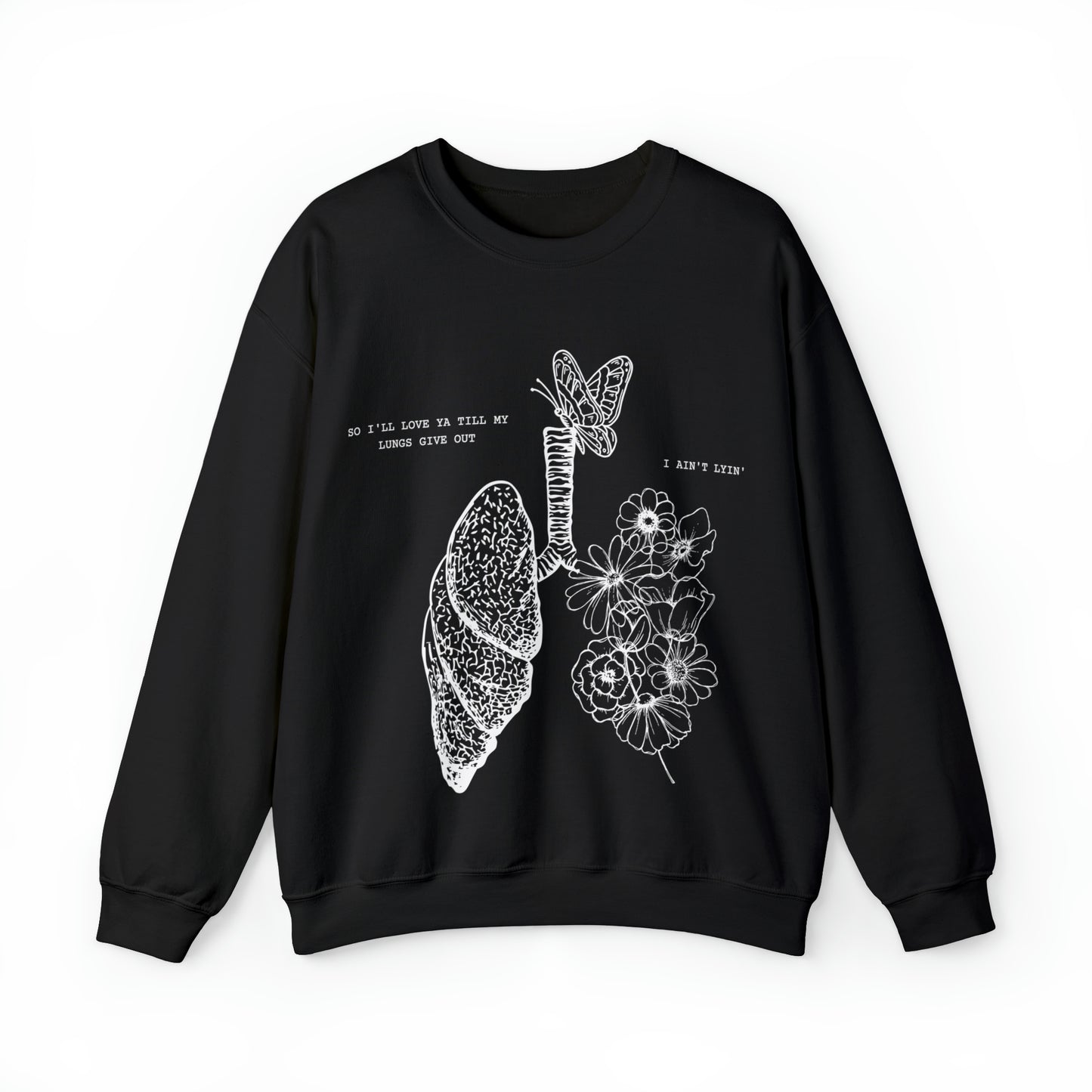 Til My Lungs Give Out | Crewneck Sweatshirt