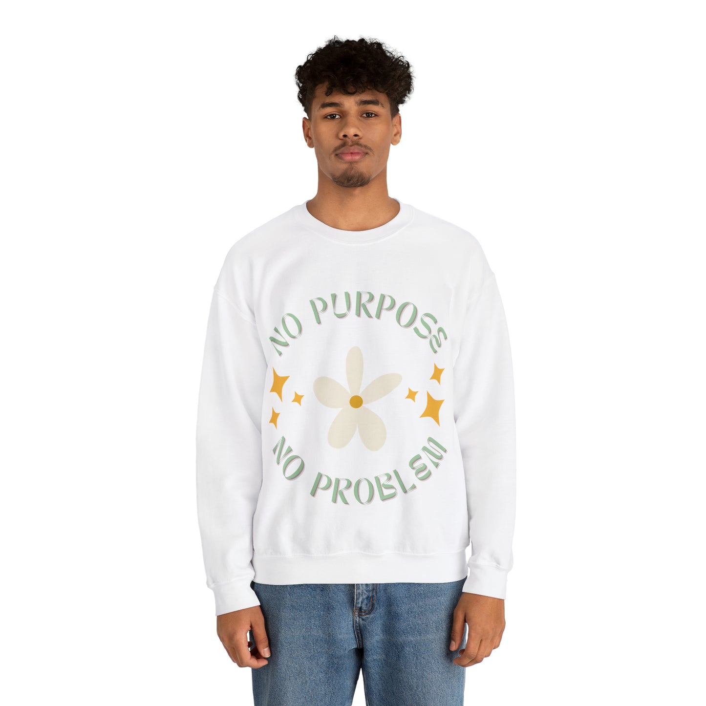 No Purpose, No Problem | Crewneck Sweatshirt