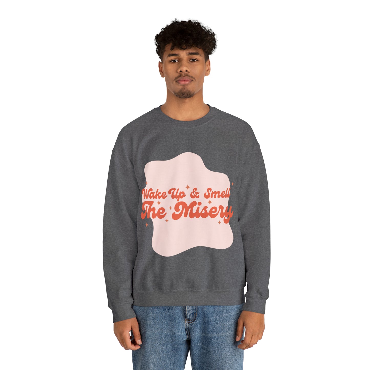 Wake Up & Smell the Misery | Pink | Crewneck Sweatshirt