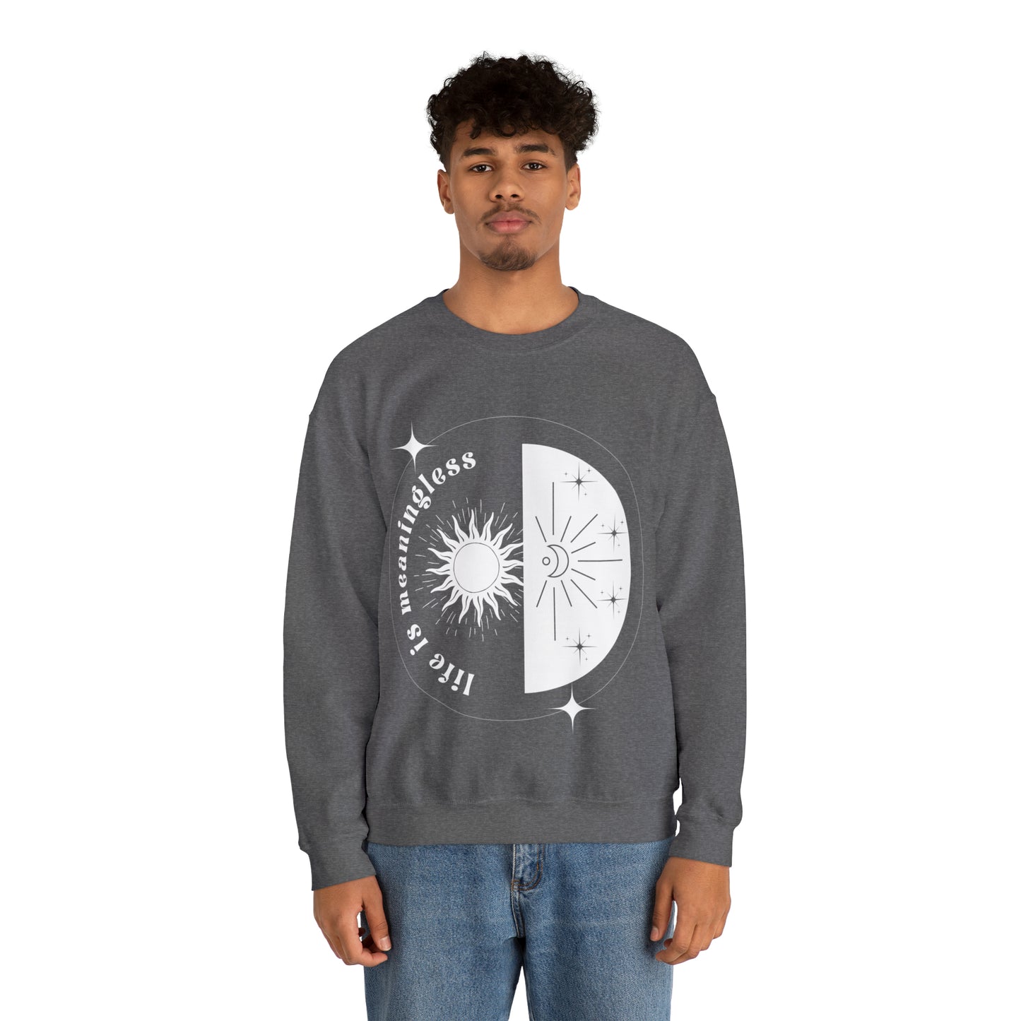 Life Is Meaningless | Crewneck Sweatshirt